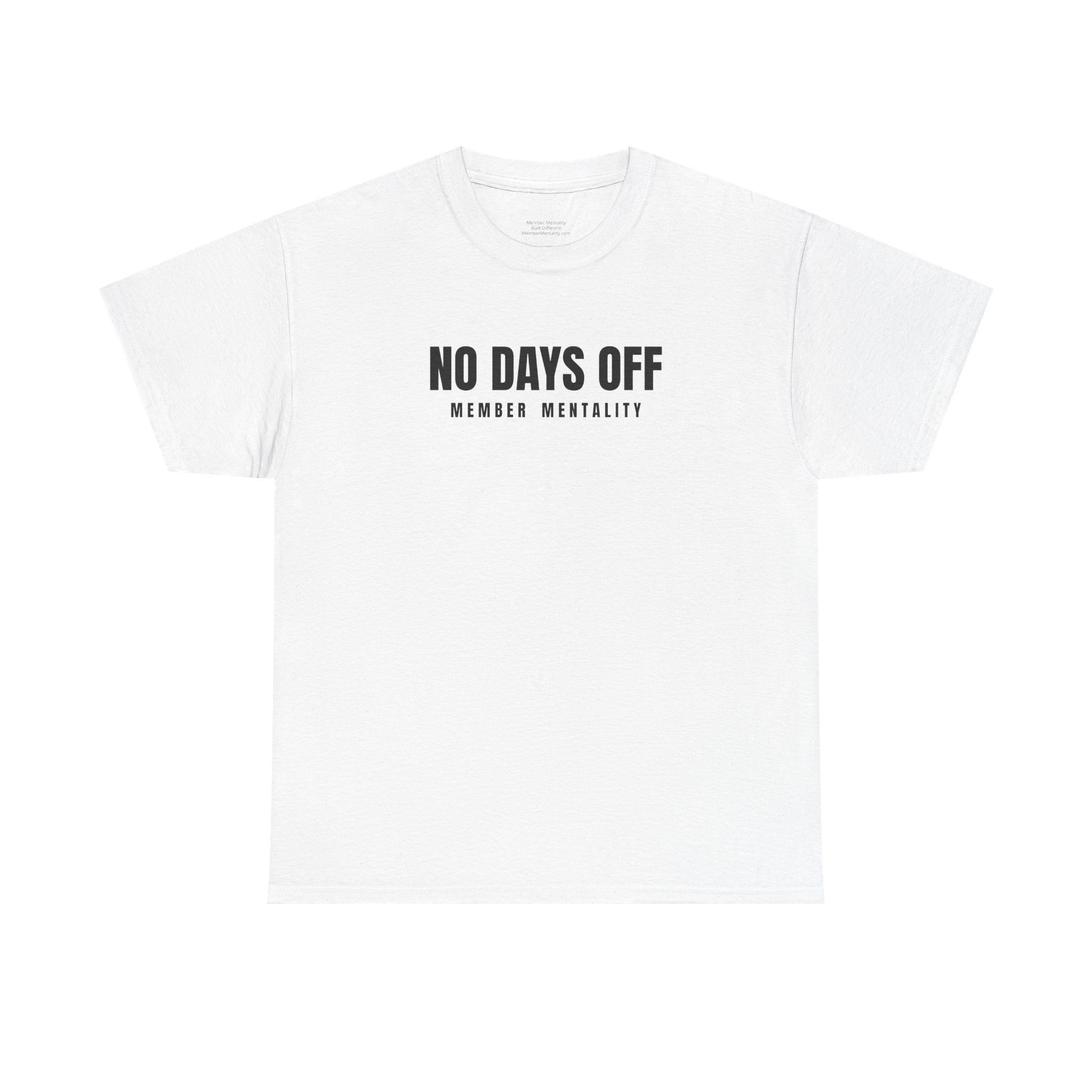 No Days Off Tee | Motivational Fitness Shirt