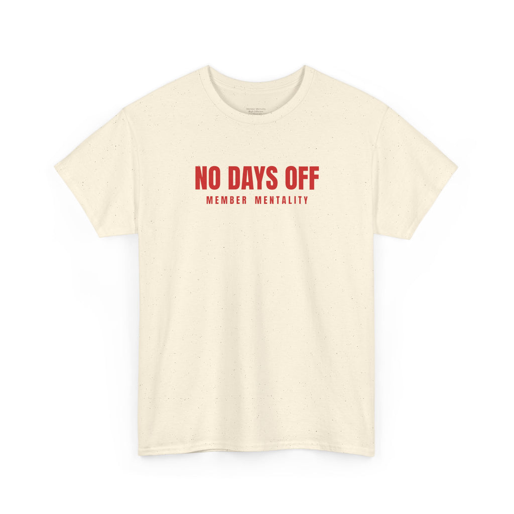 No Days Off Tee | Motivational Fitness Shirt